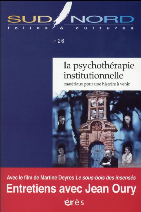 Emprunter Sud/Nord N° 26 : La psychothérapie institutionnelle. Matériaux pour une histoire à venir, avec 1 DVD livre