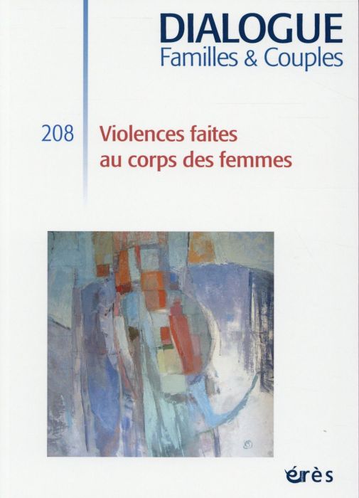 Emprunter Dialogue N° 208, Juin 2015 : Violences faites au corps des femmes livre