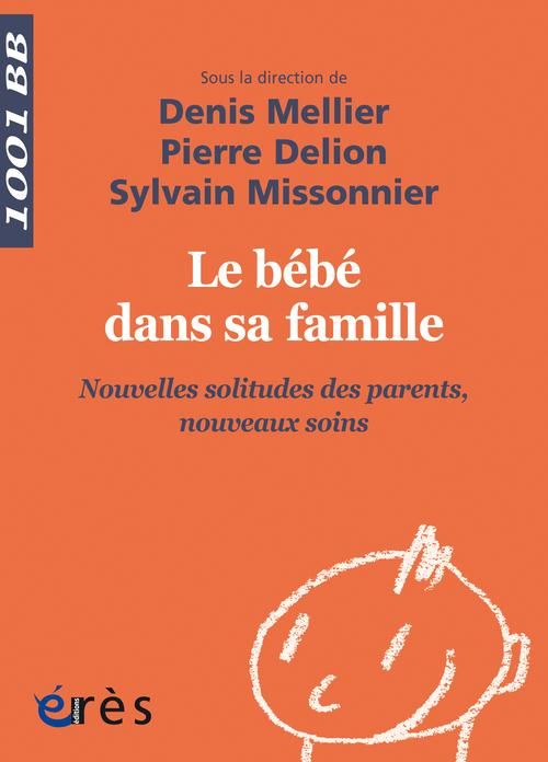 Emprunter Le bébé dans sa famille. Nouvelles solitudes des parents, nouveaux soins livre