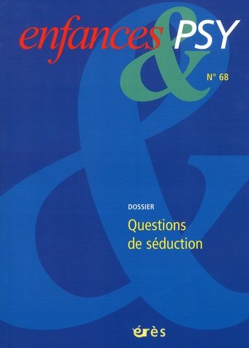 Emprunter Enfances & psy N° 68/2016 : Questions de séduction livre