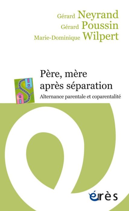 Emprunter Père, mère après séparation. Résidence alternée et coparentalité livre