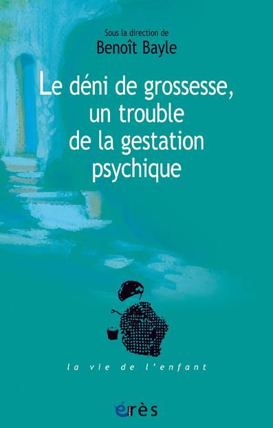 Emprunter Les cahiers Marcé N° 6 : Le déni de grossesse. Un trouble de la gestation psychique livre