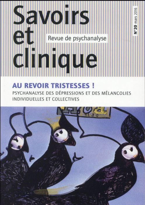 Emprunter Savoirs et clinique N° 20, mars 2016 : Au revoir tristesses ! Psychanalyse des dépressions et des mé livre