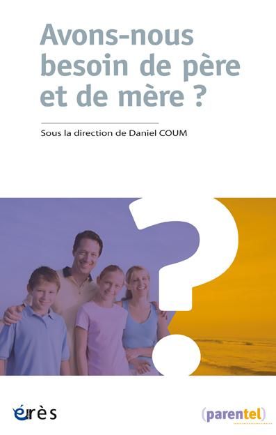 Emprunter Avons-nous besoin de père et de mère ? livre