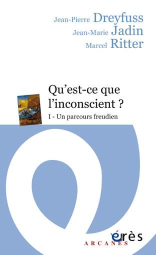 Emprunter Qu'est-ce-que l'inconscient ? Tome 1, Un parcours freudien livre