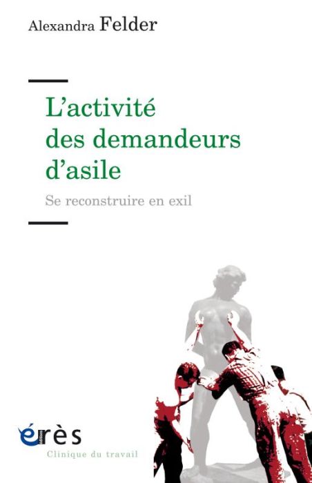 Emprunter L'activité des demandeurs d'asile. Se reconstruire en exil livre