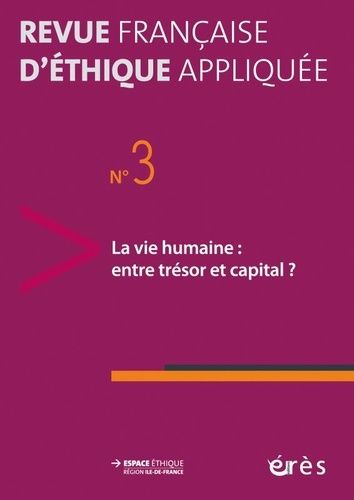 Emprunter Revue française d'éthique appliquée N° 3/2017-1 : La vie humaine : entre trésor et capital ? livre