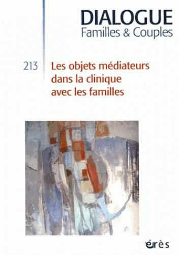 Emprunter Dialogue/2132016/Les objets médiateurs dans la clinique avec les familles livre