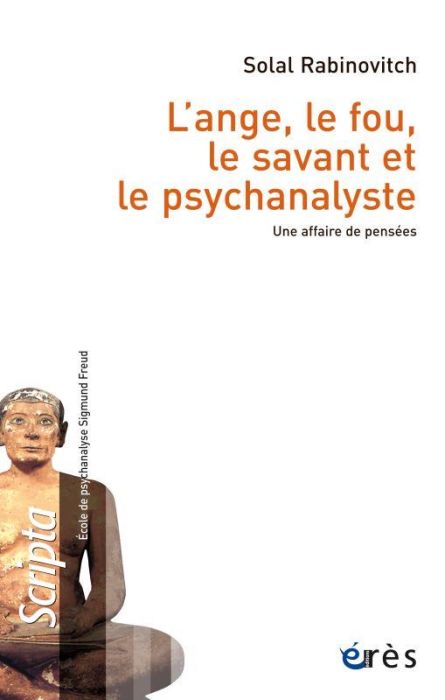 Emprunter L'ange, le fou, le savant et le psychanalyste. Une affaire de pensées livre