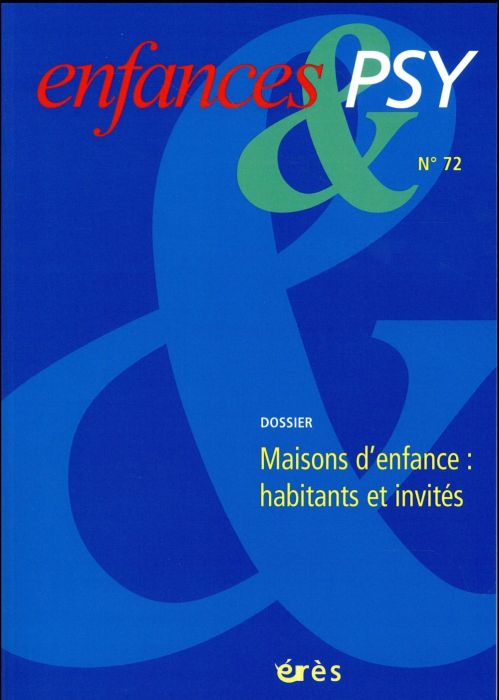 Emprunter Enfances & psy N° 72/2017 : Maisons d'enfances : habitants et invités livre