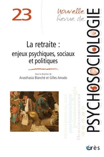 Emprunter Nouvelle revue de psychosociologie/232017/La retraite : enjeux psychiques, sociaux et politiques livre