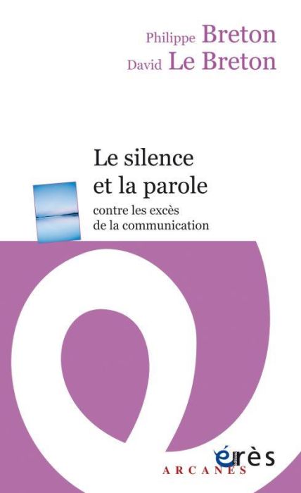 Emprunter Le silence et la parole. Contre les excès de la communication livre