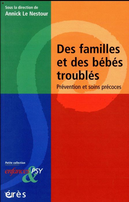 Emprunter Des familles et des bébés troublés. Prévention et soins précoces livre