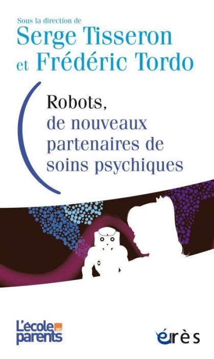 Emprunter Robots, de nouveaux partenaires de soins psychiques. Avancées et limites livre