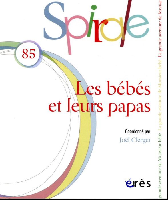 Emprunter Spirale N° 85, mars 2018 : Les bébés et leurs papas livre