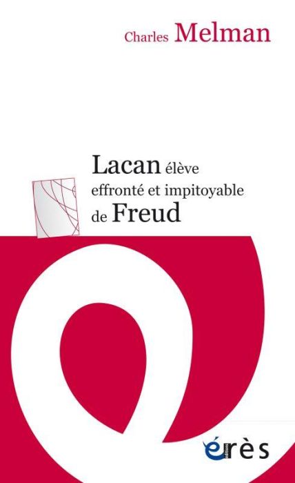 Emprunter Lacan élève effronté et impitoyable de Freud livre