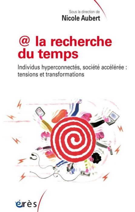 Emprunter @ la recherche du temps. Individus hyperconnectés, société accélérée : tensions et transformations livre