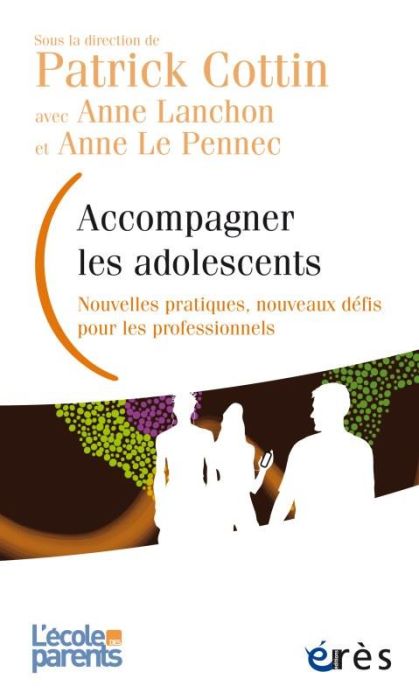 Emprunter Accompagner les adolescents. Nouvelles pratiques, nouveaux défis pour les professionnels livre