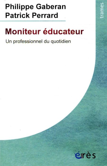 Emprunter Moniteur éducateur. Un professionnel du quotidien, Edition revue et augmentée livre