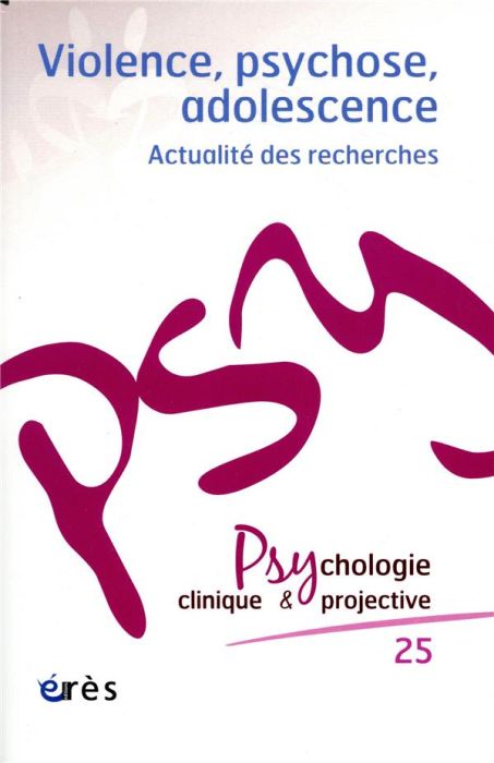 Emprunter Psychologie clinique et projective N° 25-2019/1 : Violence, psychose, adolescence. Actualité des rec livre