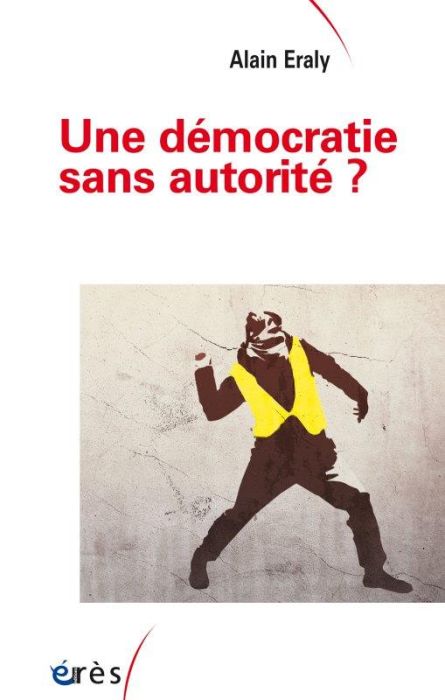 Emprunter Une démocratie sans autorité ? livre