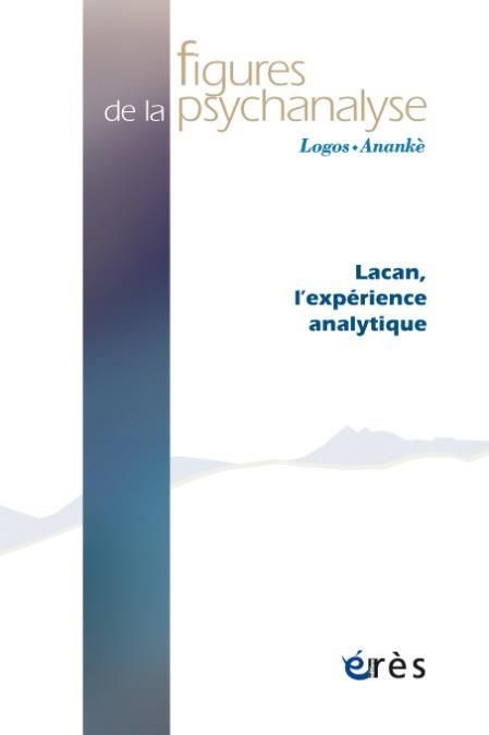 Emprunter Figures de la psychanalyse/38/Lacan, l'expérience analytique livre