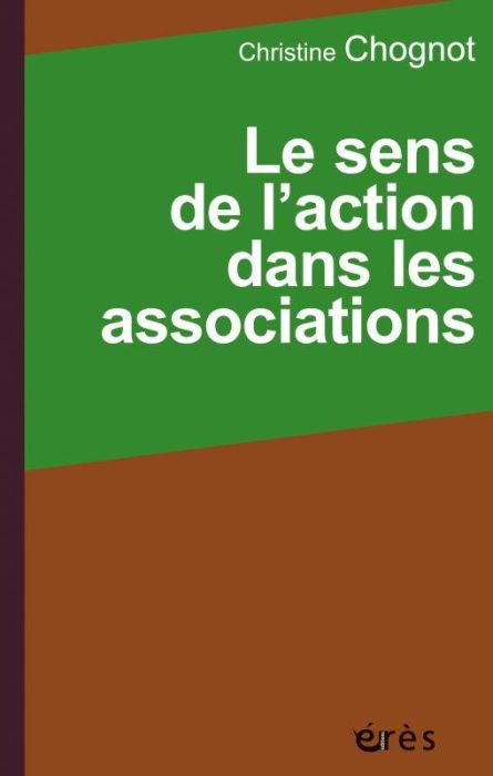 Emprunter Le sens de l'action dans les associations livre