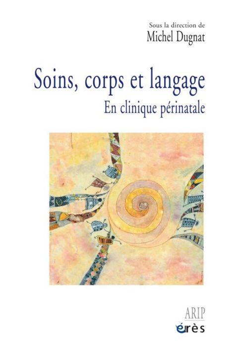 Emprunter Soins, corps et langage. En clinique périnatale livre