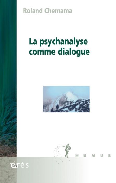 Emprunter La psychanalyse comme dialogue livre