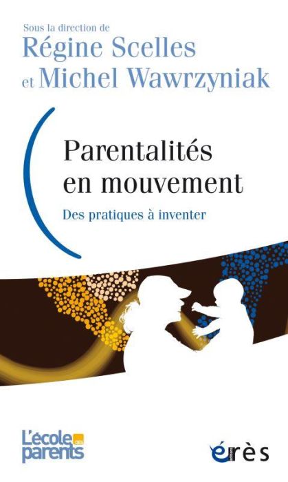 Emprunter Parentalités en mouvement. Des pratiques à inventer livre