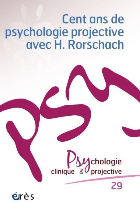 Emprunter Psychologie clinique et projective N° 29/2021 : Cent ans de psychologie projective avec H. Rorschach livre