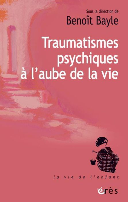 Emprunter Les cahiers Marcé N° 8 : Traumatismes psychiques à l'aube de la vie livre