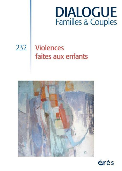 Emprunter Dialogue N° 232, juin 2021 : Violences faites aux enfants livre