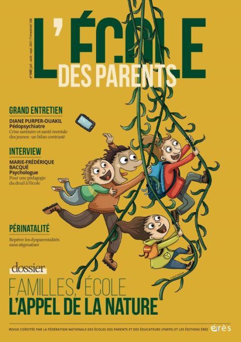 Emprunter L'école des parents N° 640, juillet-août-septembre 2021 : Famille, écoles. L'appel de la nature livre