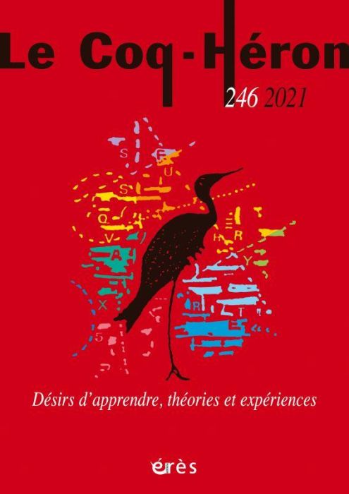 Emprunter Le Coq-Héron N° 246, septembre 2021 : Désirs d'apprendre, théories et expériences livre