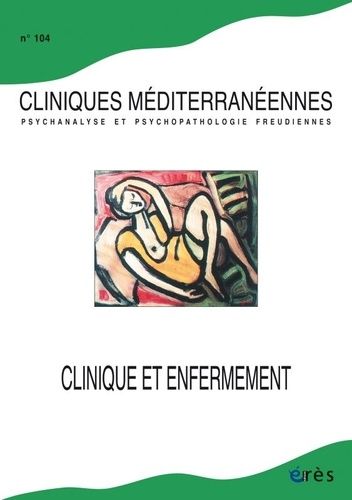 Emprunter Cliniques méditerranéennes N° 104, 2021 : Clinique et enfermement livre