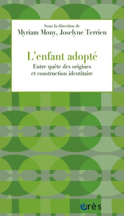 Emprunter L'enfant adopté. Entre quête des origines et construction identitaire livre