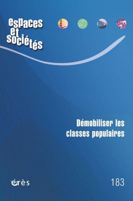 Emprunter Espaces et sociétés N° 183, novembre 2021 : Démobiliser les classes populaires livre