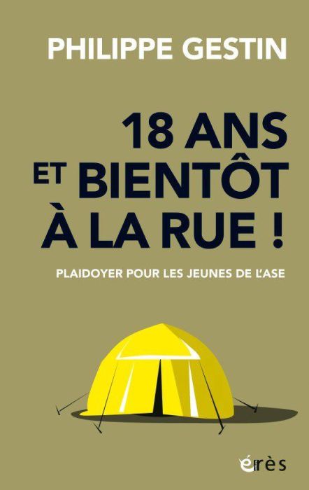 Emprunter 18 ans et bientôt à la rue ! Plaidoyer pour les jeunes de l'ASE livre