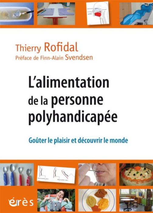 Emprunter L'alimentation de la personne polyhandicapée. Goûter et découvrir le monde livre