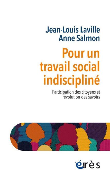 Emprunter Pour un travail social indiscipliné. Participation des citoyens et révolution des savoirs livre