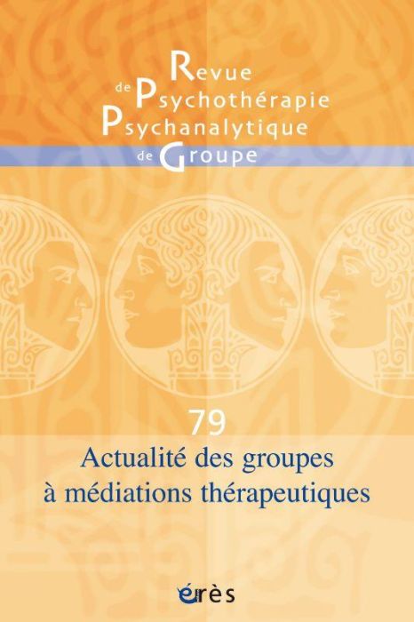 Emprunter Revue de psychothérapie psychanalytique de groupe N° 79/2022 : Actualité des groupes à médiations th livre