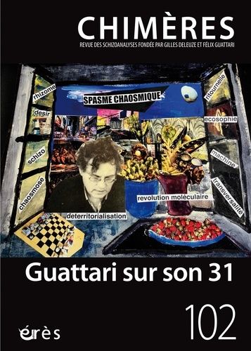 Emprunter Chimères N° 102/2023 : Guattari sur son 31 livre