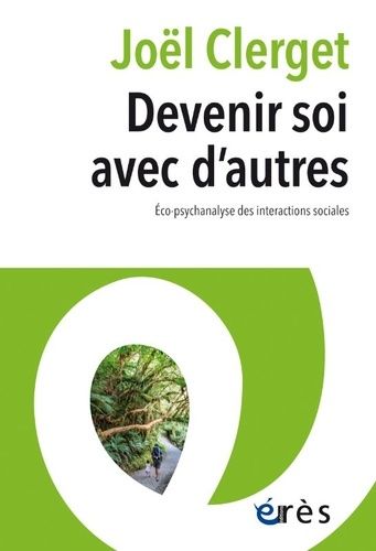 Emprunter Devenir soi avec d'autres. Eco-psychanalyse des interactions sociales livre