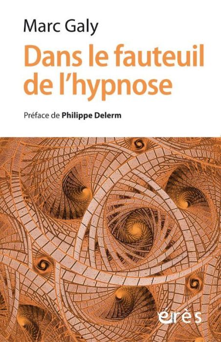 Emprunter Dans le fauteuil de l'hypnose. Installez-vous livre