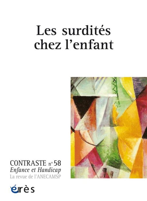 Emprunter Contraste N° 58 : Les surdités chez l'enfant livre