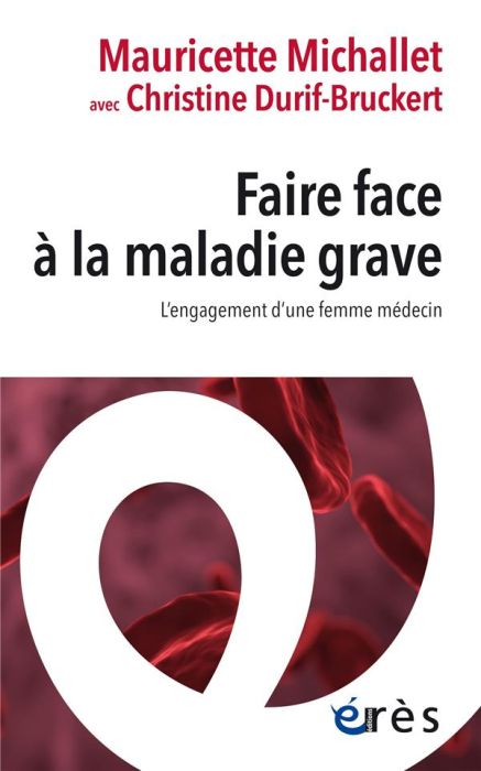 Emprunter Faire face à la maladie grave. L'engagement d'une femme médecin livre