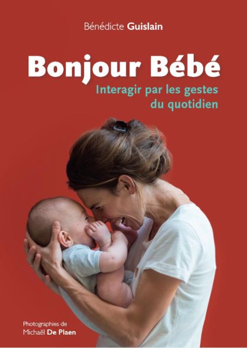 Emprunter Bonjour bébé. Interagir par les gestes du quotidien livre