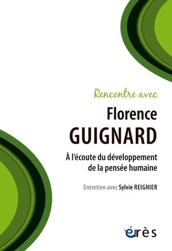 Emprunter Rencontre avec Florence Guignard. A l'écoute du développement de la pensée humaine livre