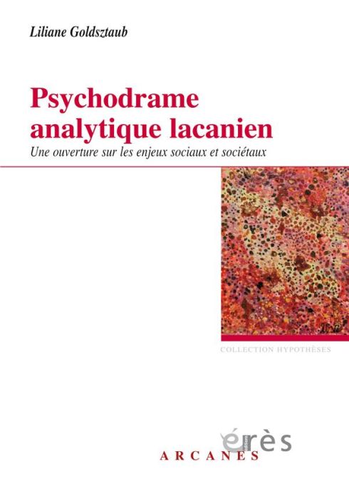 Emprunter Psychodrame analytique lacanien. Une ouverture sur les enjeux sociaux et sociétaux livre